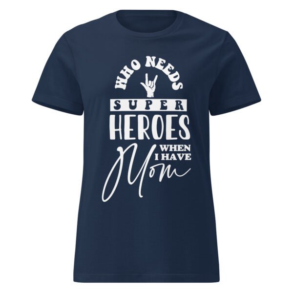 Mom Is My Hero Tee – Women’s Soft Cotton - Image 3